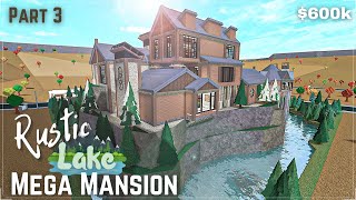 Bloxburg  Rustic Lake Mega Mansion  Build Part 34 Roblox [upl. by Ariec]