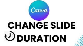 How To Change Slide Duration In Canva [upl. by Abran166]