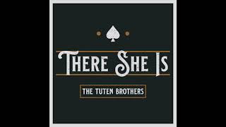 The Tuten Brothers  There She Is Official Audio [upl. by Norri]