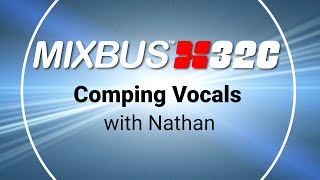 Comping Vocals in Mixbus32C  Editing Series [upl. by Theta17]