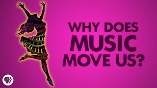 Why Does Music Move Us [upl. by Krug132]