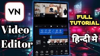 VN Video Editor Full Tutorial  VN Video Editor Se Editing Kaise Kare  VN Editor Hindi Tutorial [upl. by Gnivri]