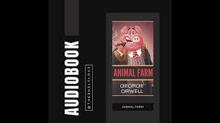 Animal Farm by George Orwell  Full Audiobook [upl. by Rorke518]