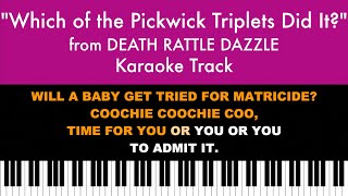 quotWhich of the Pickwick Triplets Did Itquot from Death Rattle Dazzle  Karaoke Track with Lyrics [upl. by Narra]