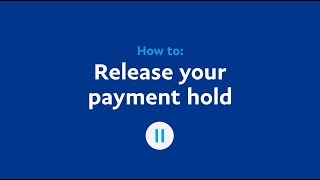 How to Release Your Payment Hold [upl. by Batista]