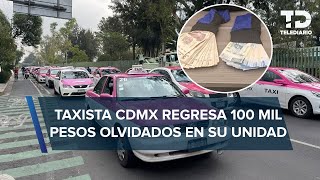 Pasajero olvida 100 mil pesos en un taxi rumbo a la Central del Sur Taxqueña conductor los devuelve [upl. by Osana777]