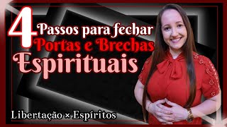 4 Passos Para Fechar Portas e Brechas Espirituais [upl. by Griffie]