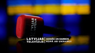 Latvijas Televīzija  domās un darbos kopā ar Ukrainu [upl. by Annaihr]