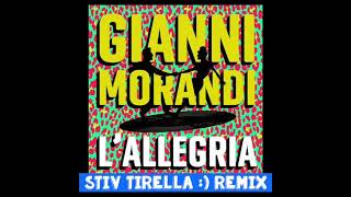 Gianni Morandi  Lallegria Stiv Tirella  Remix [upl. by Ardnuhsor]