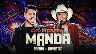 Bruno e Barretto  Os Bruto Manda Ao Vivo  Outro Patamar [upl. by Iran579]