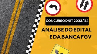 CONCURSO DNIT 20232024 DETALHES SOBRE O EDITAL E O QUE ESPERAR DA BANCA FGV [upl. by Voletta]