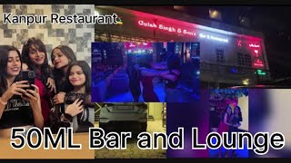 50ML lounge amp Bar kanpur Best Nightclub in Kanpur  Gulab Singh amp Sons  Nightout club kanpur [upl. by Cocks]