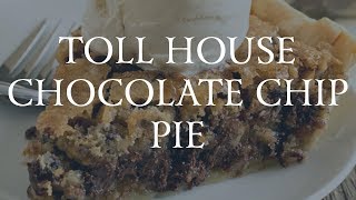 Toll House Chocolate Chip Pie [upl. by Launam401]