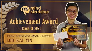 Mind Stretcher Achievement Award 2021  Special Achievement Award  OLevels  Loo Kai Yin [upl. by Garratt851]