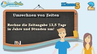 Zeiten umrechnen  Sekunden Stunden Tage  Klasse 5 ★ Übung 2 [upl. by Noam]