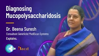 Diagnosing Mucopolysaccharidosis  Dr Beena Suresh  Consultant Geneticist Mediscan Systems [upl. by Misaq]