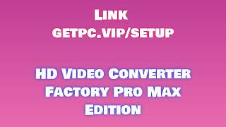 🔸HD Video Converter Factory Pro👀 HOW TO INSTALL 💻PCLAPTOP TUTORIAL 2024 no charge🌈 [upl. by Ycak]