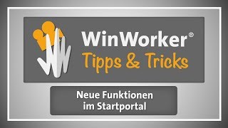 WinWorker Tipps amp Tricks E17 Neue Funktionen im Startportal [upl. by Nona935]