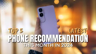 TOP 5 Latest Phone Recommendations This Month in 2024 [upl. by Elttil469]