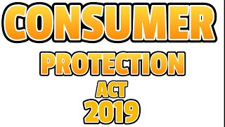 Consumer Protection Act 2019 [upl. by Ahsya698]