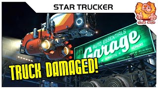 Repairs Repairs Repairs  Star Trucker Episode 02 [upl. by Scot489]