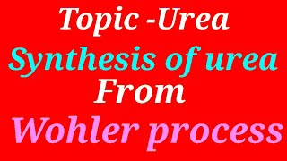 Synthesis of urea from wholer process synthesis of urea neet chemistry surendra Kumar Lecture 1 [upl. by Talmud]