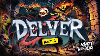 LIVE  Delver  Part 1  Bats Being Bold and Biting [upl. by Notyep]