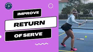 How To INSTANTLY Improve Your Return Of Serve In Pickleball [upl. by Amandy]