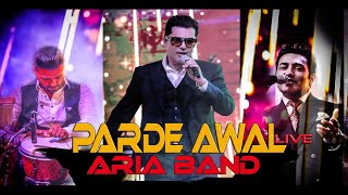 ARIA BAND  PARDE AWAL  پرده اول  LIVE AriaBand [upl. by Rann]