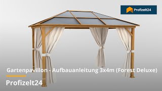 Gartenpavillon  Aufbauanleitung 3x4m Forest Deluxe  Profizelt24 [upl. by Ahtenek]