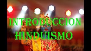 ¿Qué es el Hinduismo y en que creen los hindúes [upl. by Aisile]