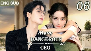 Eng Sub《危險總裁請放手》EP 06💎灰姑娘冒名頂替仟金嫁豪門，總裁狠心利用她復仇，卻漸漸淪陷，為愛臣服✨迪麗熱巴 王鶴棣 樊治欣 chinesedrama [upl. by Gawen]