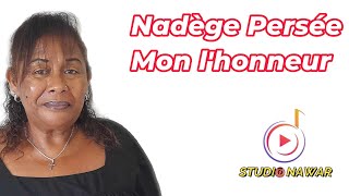 Nadège Persée Mon lhonneur [upl. by Leckie]