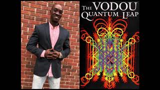 Vodou Quantum Universe Vol 4 The African Origins of Vodou [upl. by Kristie788]