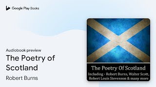 The Poetry of Scotland by Robert Burns · Audiobook preview [upl. by Sset]