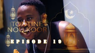 TONTINE NOU KOOR ÉPISODE 19 RAMADAN [upl. by Januisz]