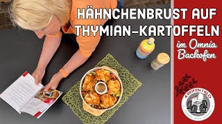 Hähnchenbrust auf ThymianKartoffeln  Omnia Backofen Maxiform [upl. by Eynaffit112]