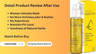 Detail Review Of Namyaa Intimate Hygiene WashNo More Itchinessodor amp RashesWatch My Experience [upl. by Rratsal506]