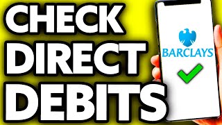 How To Check Direct Debits on Barclays App Very EASY [upl. by Lehar]