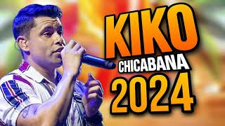 KIKO CHICABANA 2024 PRA RECORDAR [upl. by Munro]