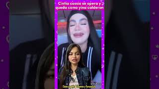 cintia cossio se opera y quedo como yina calderon cintiancossio yinacalderon cossio yina [upl. by Bick]