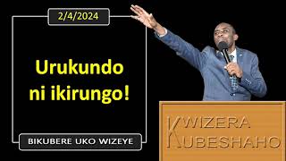 URUKUNDO NI IKIRUNGO Bikubere uko wizeye  Pastor UWAMBAJE Emmanuel  242024 [upl. by Elodie]