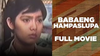 BABAENG HAMPASLUPA Maricel Soriano Richard Gomez amp Edu Manzano  Full Movie [upl. by Yenaiv]