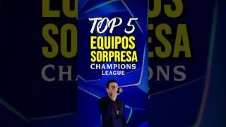 TOP 5 EQUIPOS QUE PUEDEN DAR LA SORPRESA EN LA NUEVA CHAMPIONS 202425 😮 [upl. by Anilecram]