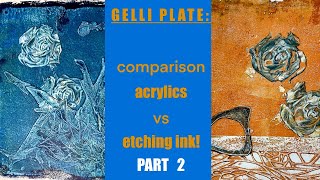 GELLI PLATE comparison acrylics vs etching ink PART 2 [upl. by Kola]