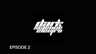 Dark Science Electro  Episode 2  4302010 [upl. by Close]