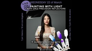 LIVE Painting with light with CRLS Precision Reflectors [upl. by Jorgensen]