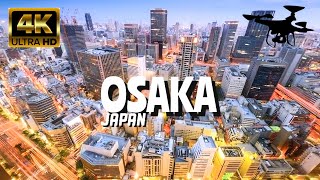 Osaka Japan In 4K By Drone  Amazing View Of Osaka Japan [upl. by Oakleil158]