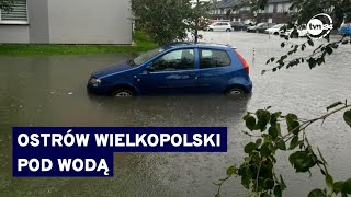 Zalane ulice i podtopione domy Ostrów Wielkopolski walczy z żywiołem TVN24 [upl. by Lodhia]