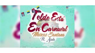 Marcos Santana Telde Está En Carnaval Feat Ajah CANCIÓN [upl. by Tamberg232]